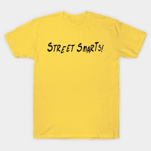 Street Smarts! Ver. 2 Black Text T-Shirt